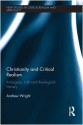 Christianity and Critical Realism: Ambiguity, Truth and Theological Literacy - Andrew Wright