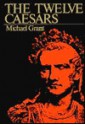 The Twelve Caesars - Michael Grant