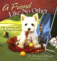 A Friend Like No Other: Life Lessons from the Dogs We Love - H. Norman Wright, Jim Lamb