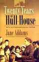 Twenty Years at Hull-House: With Autobiographical Notes - Jane Addams, Norah Hamilton