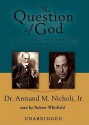 Question of God - Armand M. Nicholi Jr.