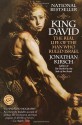 King David: The Real Life of the Man Who Ruled Israel - Jonathan Kirsch