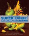 SuperFreakonomics, Illustrated edition - Steven D. Levitt, Stephen J. Dubner