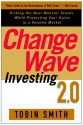 ChangeWave Investing 2.0: Picking the Next Monster Stocks While Protecting Your Gains in a Volatile Market - Tobin Smith