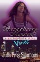 Violet: Strawberry Mansion 3 - Julia Press Simmons