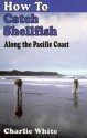 How to Catch Shellfish - Charlie White