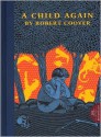 A Child Again - Robert Coover