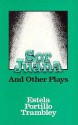 Sor Juana and Other Plays - Estela Portillo Trambley