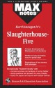 Slaughterhouse-Five (MAXNotes Literature Guides) - English Literature Study Guides, Research & Education Association, Kurt Vonnegut, Tonnivane Wiswell