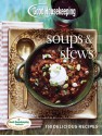 Good Housekeeping Soups & Stews: 150 Delicious Recipes - Good Housekeeping, Good Housekeeping