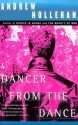 The Dancer from the Dance - Andrew Holleran