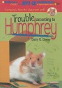 Trouble According to Humphrey - Betty G. Birney, Hal Hollings