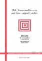 Child Emotional Security and Interparental Conflict: Monographs of the Society for Research in Child Development - Glyn Davies, Patrick Davies, Goeke-Morey