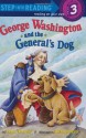 George Washington and the General's Dog (Step-Into-Reading, Step 3) - Frank Murphy, Richard Walz