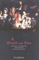 A World on Fire: A Heretic, an Aristocrat, and the Race to Discover Oxygen - Joe Jackson