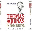 Thomas Aquinas in 90 Minutes (Audio) - Paul Strathern, Robert Whitfield