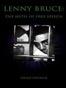 Lenny Bruce: The Myth of Free Speech - Philip Dossick