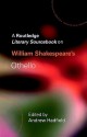 William Shakespeare's Othello: A Sourcebook - Andrew Hadfield