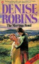 The Marriage Bond - Denise Robins