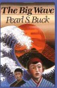 The Big Wave - Pearl S. Buck