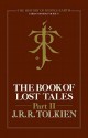 The Book of Lost Tales: Part Two - J.R.R. Tolkien, J.R.R. Tolkien