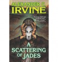 A Scattering of Jades - Alex Irvine