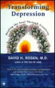 Transforming Depression: Healing the Soul Through Creativity - David H. Rosen