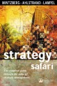 Strategy Safari: The complete guide through the wilds of strategic management - Henry Mintzberg, Bruce W. Ahlstrand, Joseph Lampel