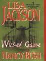 Wicked Game - Lisa Jackson, Nancy Bush