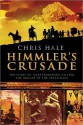 Himmler's Crusade: The Nazi Expedition to Find the Origins of the Aryan Race - Christopher Hale