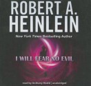 I Will Fear No Evil - Robert A. Heinlein, Anthony Heald