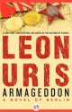 Armageddon: A Novel of Berlin - Leon Uris