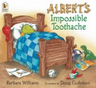 Albert's Impossible Toothache - Barbara Williams