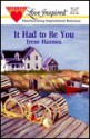 It Had to be You (Love Inspired #58) - Irene Hannon