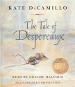 The Tale of Despereaux: Being the Story of a Mouse, a Princess, Some Soup and a Spool of Thread - Graeme Malcolm, Kate DiCamillo