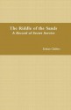 The Riddle of the Sands: A Record of Secret Service (Annotated) - Erskine Childers