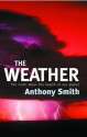 The Weather (hardback) - Anthony Smith