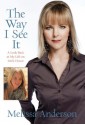 The Way I See It: A Look Back at My Life on Little House - Melissa Anderson