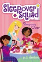 Sleeping Over (Sleepover Squad) - P.J. Denton, Julia Denos