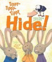 Tippy-Tippy-Tippy, Hide! - Candace Fleming, G. Brian Karas