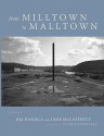 From Milltown to Malltown - Jim Daniels, Jane McCafferty, Charlee Brodsky