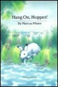 Hang on Hopper! - Marcus Pfister, Rosemary Lanning