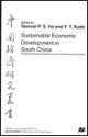 Sustainable Economic Development In South China - Samuel S.P. Ho, Y.Y. Kueh