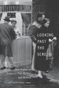 Looking Past the Screen: Case Studies in American Film History and Method - Jon Lewis, Eric Smoodin