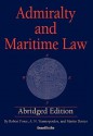 Admiralty and Maritime Law Abridged Edition - Robert Force, A.N. Yiannopoulos, Martin Davies