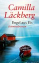 Engel aus Eis - Camilla Läckberg