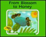 From Blossom to Honey - Ali Mitgutsch