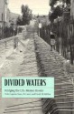 Divided Waters: Bridging the U.S.-Mexico Border - Helen M. Ingram, Nancy K. Laney, David M. Gillilan