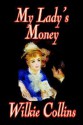 My Lady's Money - Wilkie Collins