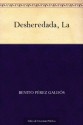 La Desheredada - Benito Pérez Galdós